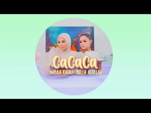 Nabila Razali & Bella Astillah - CACACA (Official Music Video)