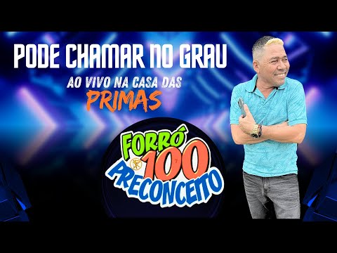 CHAMA NO GRAU DANCINHA - (CLIPE OFICIAL) FORRO 100 PRECONCEITO