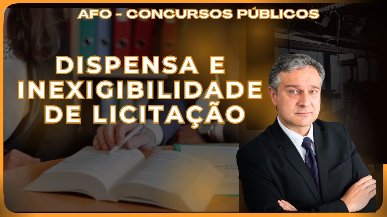 Dispensa e Inexigibilidade de Licitação | AFO | Concursos Públicos