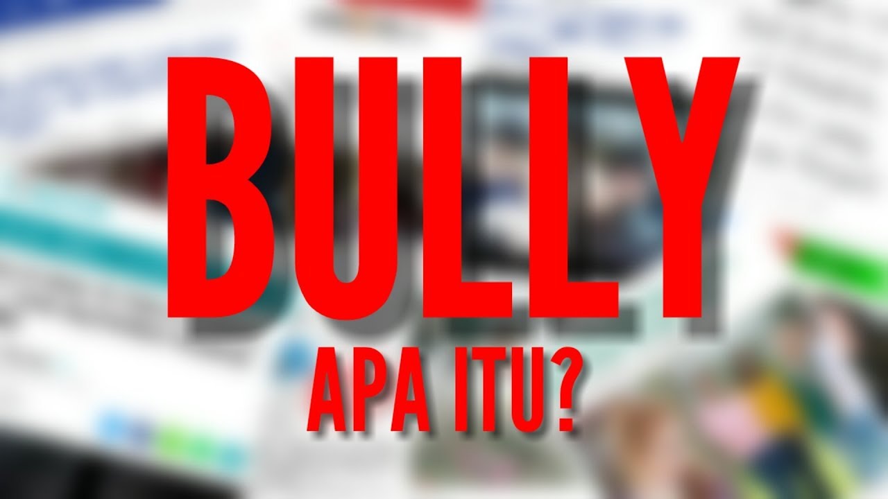 Simak video Apa Itu Maksud Bully sekarang Apa Itu Maksud Bully