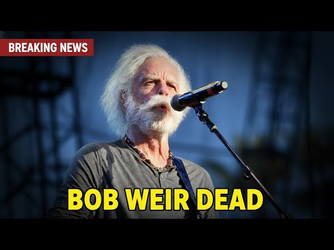 Bob Weir DEAD at 78 as Family Reveals a Final Decision That Left Fans in Tears