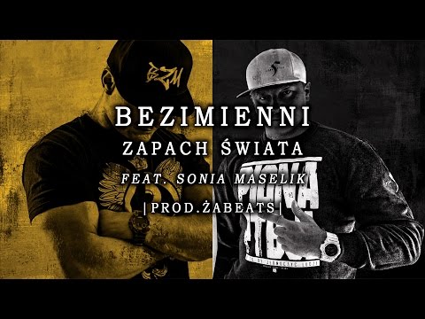 Bezimienni - ZAPACH ŚWIATA feat. Sonia Maselik | BIT: Żabeats