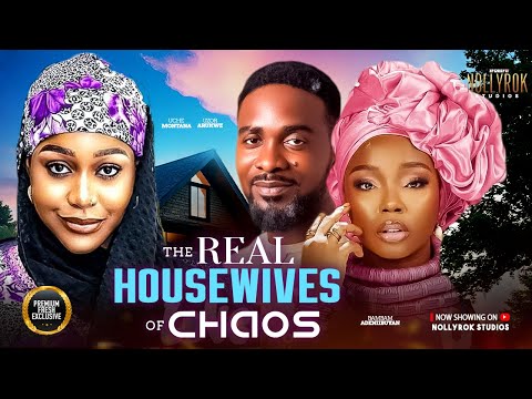 THE REAL HOUSWIVES OF CHAOS(UCHE MONTANA UZOR ARUKWE BAMBAM)-Nigerian Movies 2025 latest full movies
