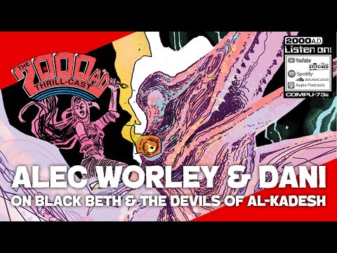 Alec Worley & Dani on Black Beth - The 2000 AD Thrill-Cast Lockdown Tapes