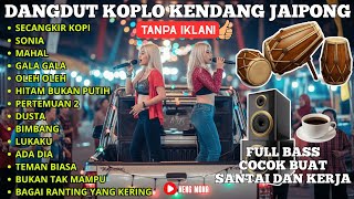 Download lagu DANGDUT KOPLO KENDANG JAIPONG 2025 | Sonia, Secangkir Kopi Full Bass | Cover @RagilPongdut mp3 Download lagu DANGDUT KOPLO KENDANG JAIPONG 2025 | Sonia, Secangkir Kopi Full Bass | Cover @RagilPongdut mp3