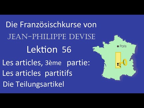 Learn French, Lesson 56 : The Partial Articles - les articles partitifs: de la, du, des