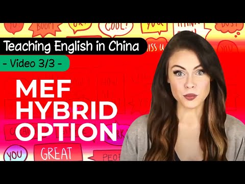 3 Ways University Grads can Teach English in China: MEF Hybrid Option (Video 3 of 3)