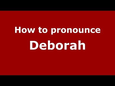 How to pronounce Deborah (American English/US) - PronounceNames.com