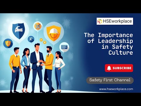 The Role of Leadership in Creating a Safety Culture