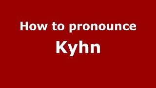 How to pronounce Kyhn