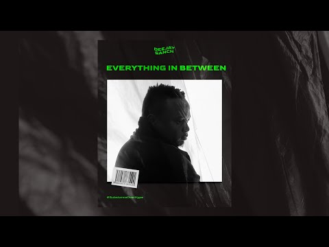DEEJAY SANCH | EVERYTHING IN BETWEEN 1.0