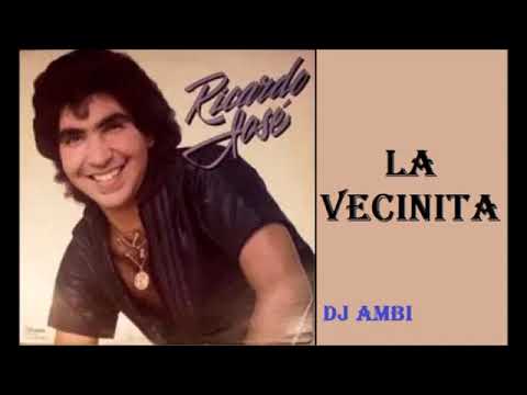 RICARDO JOSE   LA VECINITA as melhores musicas