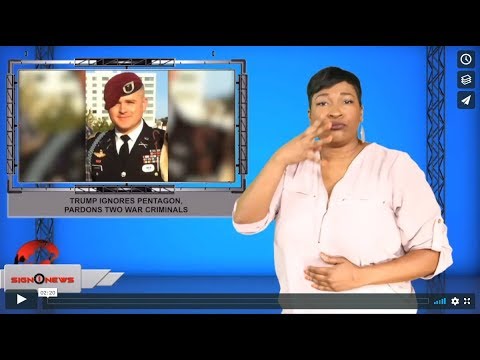 Trump ignores Pentagon, pardons two war criminals (ASL - 11.17.19)