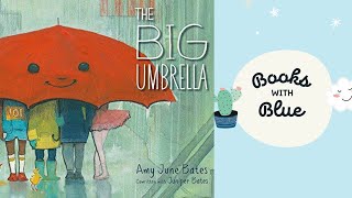 The Big Umbrella : Kids Books Read Aloud by Books With Blue