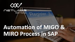 Automation of MIGO & MIRO Process in SAP