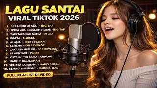 Download lagu Lagu Santai Viral Tiktok 2026 — Lagu Pop Indonesia Terbaru 2026 mp3
