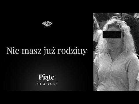 You no longer have a family | Izabela S. | Wiązowa Wola #5NZ 202