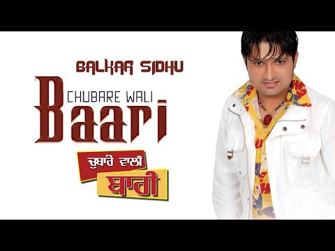 download lagu mp3 mp4 Download Balkar Sidhu Chubare Wali Bari Mp3, download lagu Download Balkar Sidhu Chubare Wali Bari Mp3 gratis, unduh video klip Download Balkar Sidhu Chubare Wali Bari Mp3