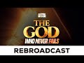 ALPHA HOUR REBROADCAST | THE GOD WHO NEVER FAILS || 12TH MAY,2024