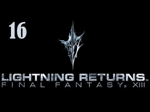 Let's Platinum Lightning Returns FFXIII part 16