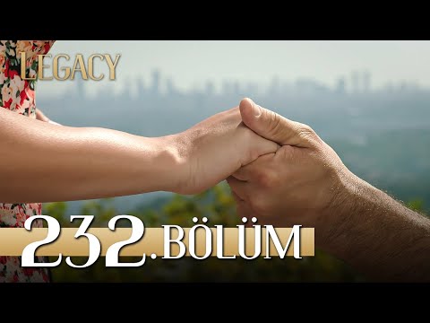 Emanet 232. Bölüm | Legacy Episode 232
