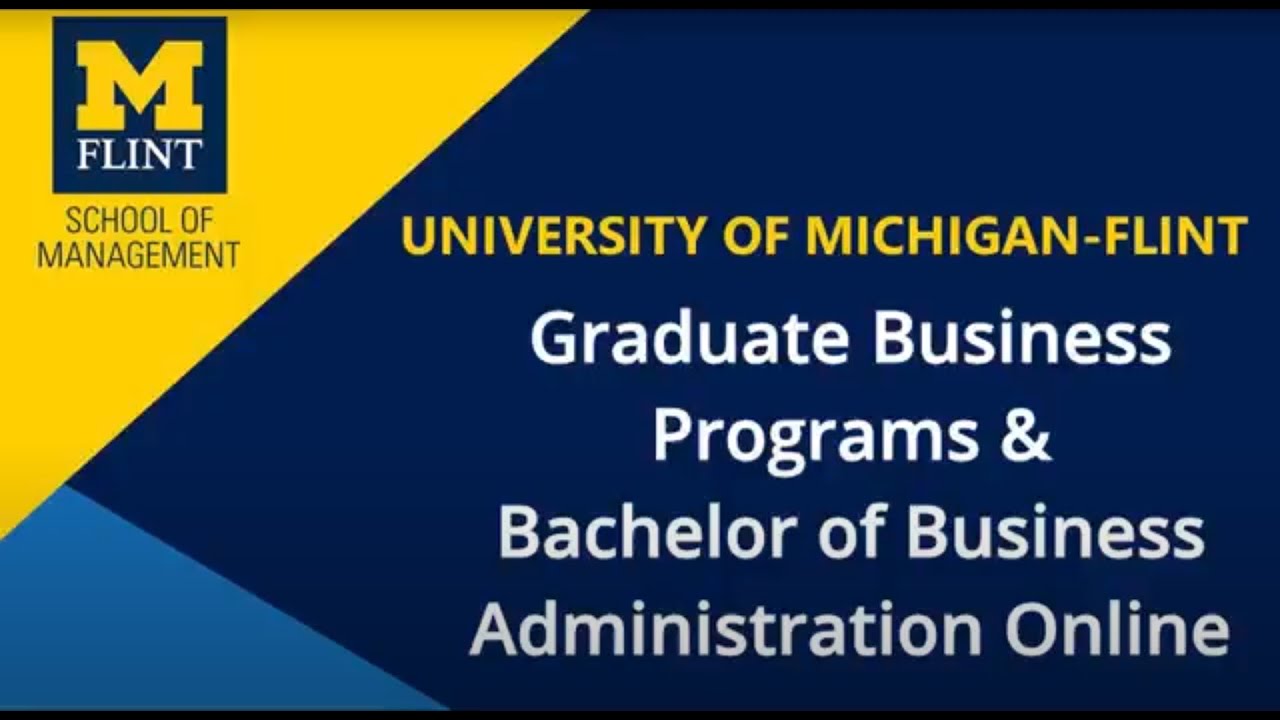 University of Michigan-Flint Graduate Business Programs and BBA Online Presentation - BSBSM 5-20-21