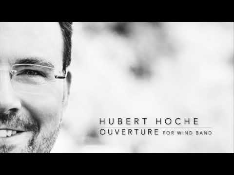 Hubert Hoche - OUVERTURE for Wind Band
