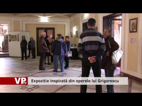 Expoziție inspirată din operele lui Grigorescu