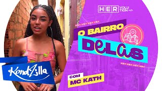 O Bairro Delas com MC Kath – Cangaíba | HERvolution