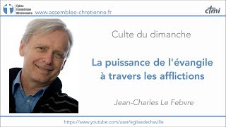LA PUISSANCE DE L'ÉVANGILE À TRAVERS LES AFFLICTIONS