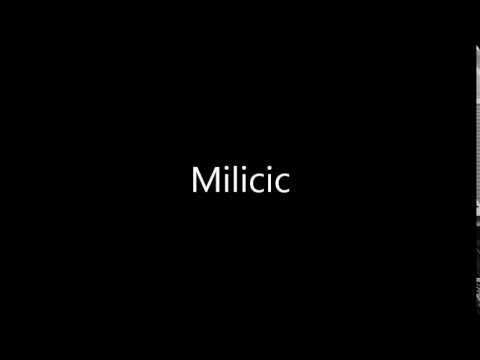 How to Pronounce Milicic