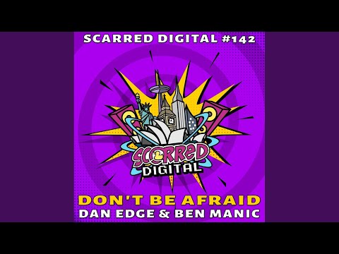 Don't Be Afraid (Original Mix)
