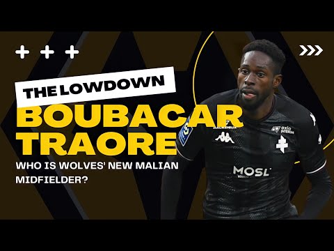 Who Is Wolves’ New Malian Midfielder Boubacar Traore?