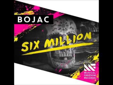 Bojac - Six Million (Extended Mix)
