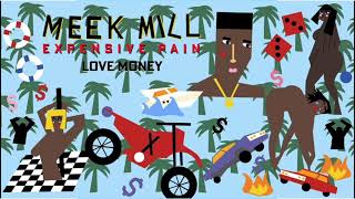 Meek Mill - Love Money [Clean]