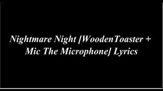 Nightmare Night [WoodenToaster + Mic The Microphone] Lyrics