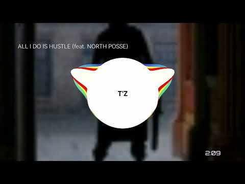 GUCCIGARETTE - ALL I DO IS HUSTLE (feat. NORTH POSSE)