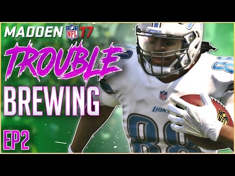 TROUBLE BREWING FOR DETROIT LIONS! | Madden 17 Career Mode WR | EP2
