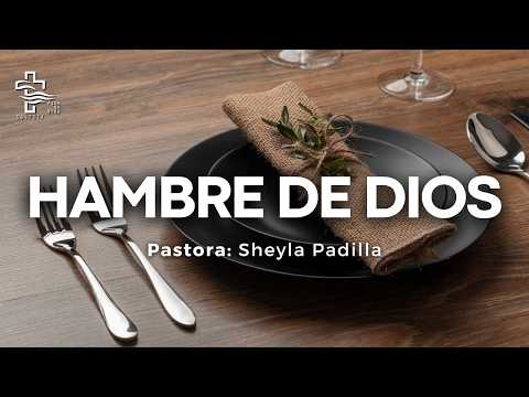 Hambre de Dios | Pastora: Sheyla Padilla