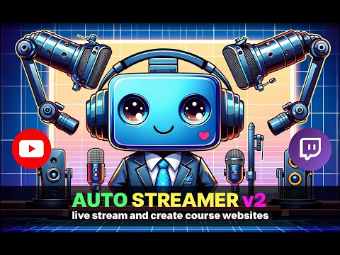 Automating myself out of my videos | Auto Streamer live streams & creates deployable course websites