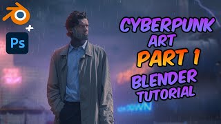 Cyberpunk Art With Blender and Photoshop (Part 1/2) Blender 3d Tutorial