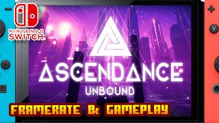 ASCENDANCE UNBOUND - (Nintendo Switch 1) - Framerate & Gameplay - 4K