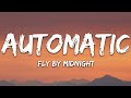 Fly By Midnight - Automatic (Lyrics) feat. Jake Miller