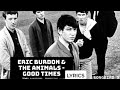 Eric Burdon & The Animals - Good Times (Lyrics)