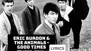 Eric Burdon &amp; The Animals - Good Times (Lyrics)