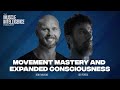 High Impact Summary: Ido Portal | Movement Mastery and Expanded Consciousness