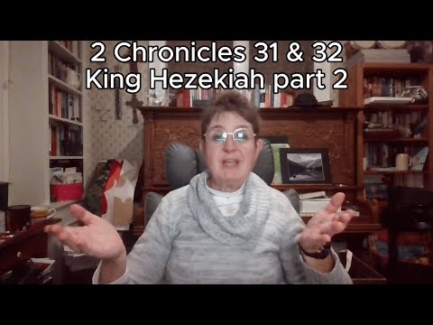 Bible Reading Day 185: 2 Chronicles 31 & 32 - King Hezekiah part 2