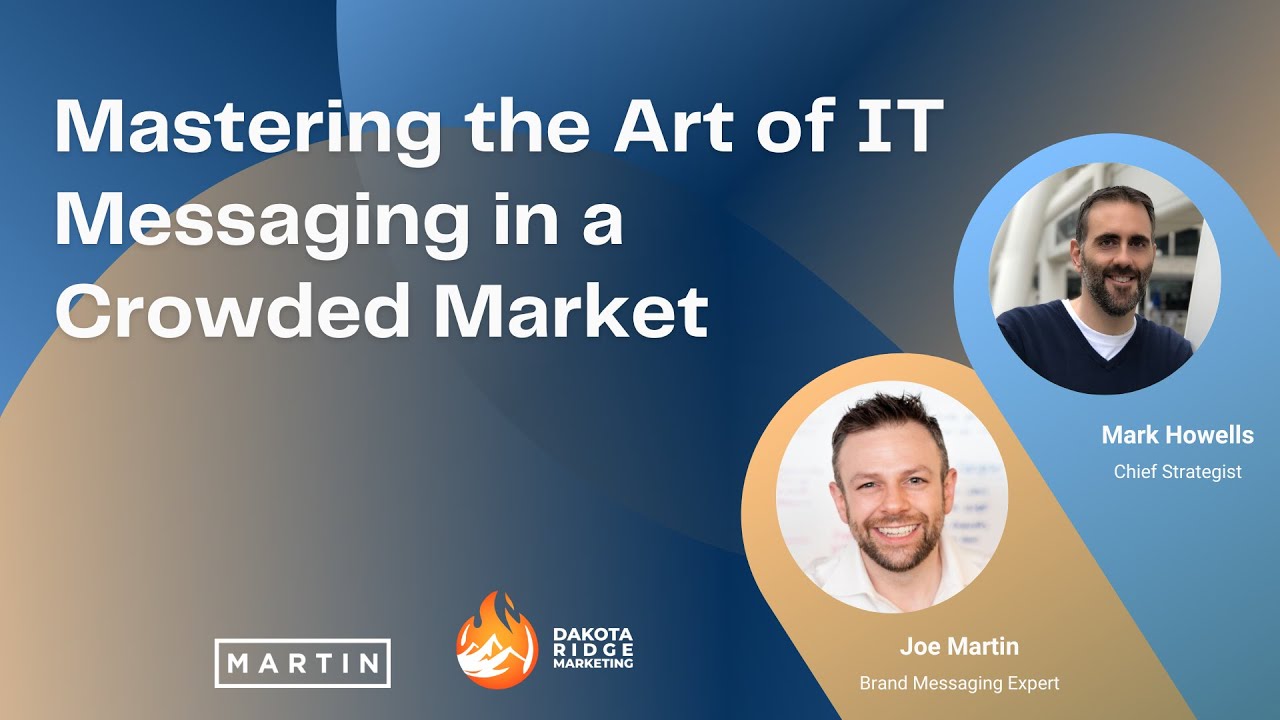 Mastering the Art of IT Messaging in a Crowded Market
