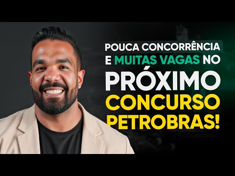 Why is the competition for the Petrobras job openings lower than you imagine?