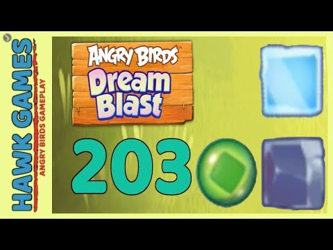 Angry Birds Dream Blast Level 203 - Walkthrough, No Boosters